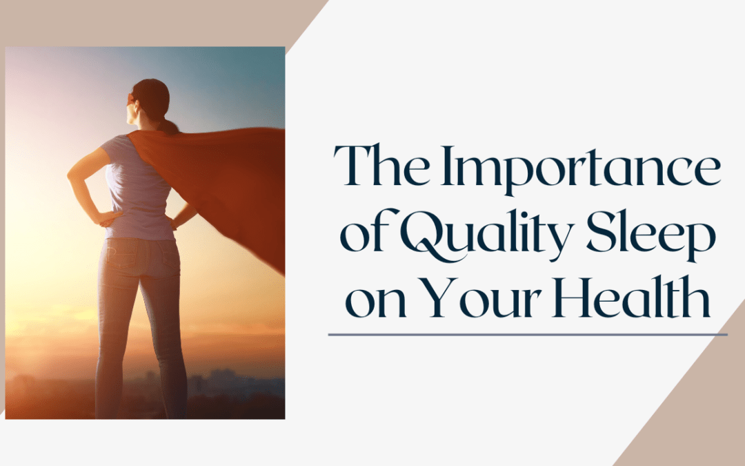The Importance of Quality Sleep on Your Health